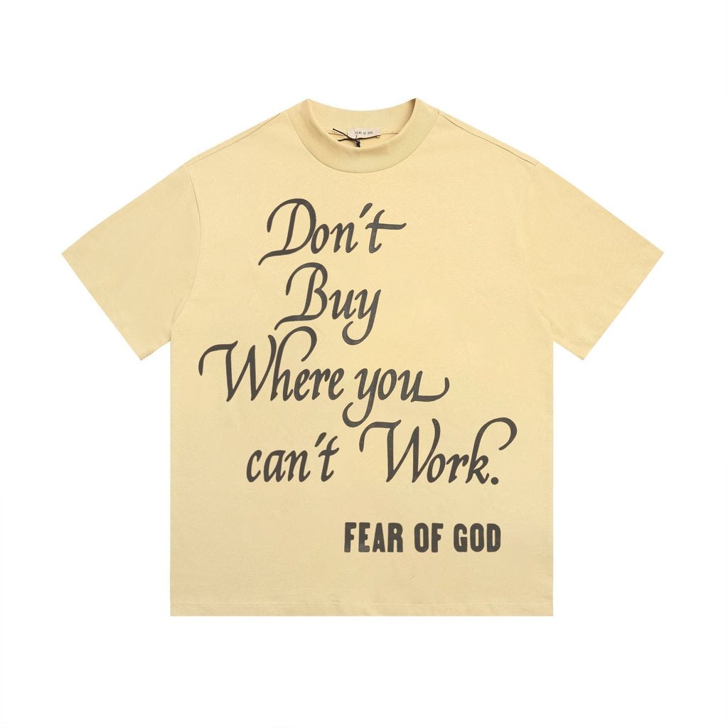 FEAR OF GOD Don¡¯t Buy Where You Can¡¯t Work Short-Sleeve T-Shirt ¡ª front