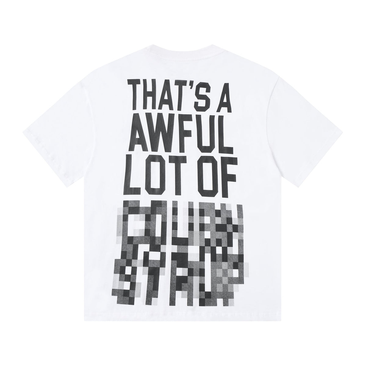 THAT'S A AWFUL LOT OF COUGH SYRUP Back Text Graphic T-Shirt ¡ª back
